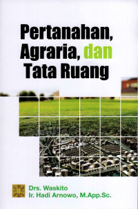 Pertanahan, Agraria, Dan Tata Ruang