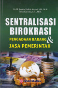 Sentralisasi Birokrasi: Pengadaan Barang & Jasa Pemerintah