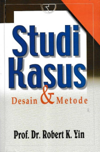 Studi Kasus: Desain dan Metode