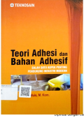 Teori Adhesi dan Bahan Adhesif(Salah Satu Aspek Penting Pendukung Industri Modern)