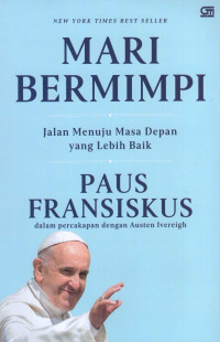 Mari Bermimpi: Jalan Menuju Masa Depan Yang Lebih Baik