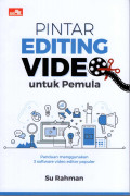 Pintar Editing Video Untuk Pemula