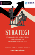 Strategi Pengambilan Keputusan Berdasarkan Akuntansi Perilaku